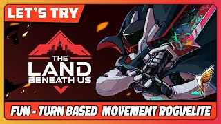 The Land Beneath Us | Full Release | Game Play | Let's Try | Fun -- Turn Based Action Roguelite