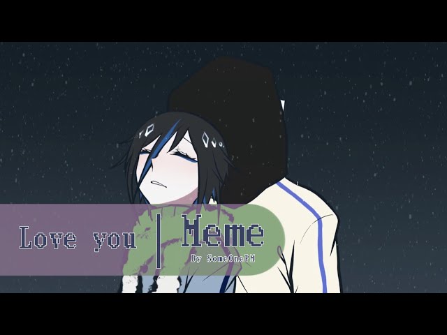 Love you | Meme [Undertale AU] class=