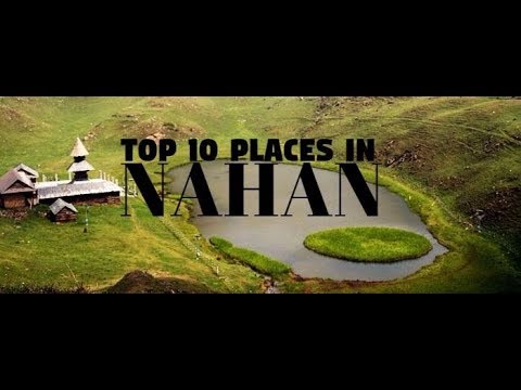 Top 10 Places to Visit in Nahan