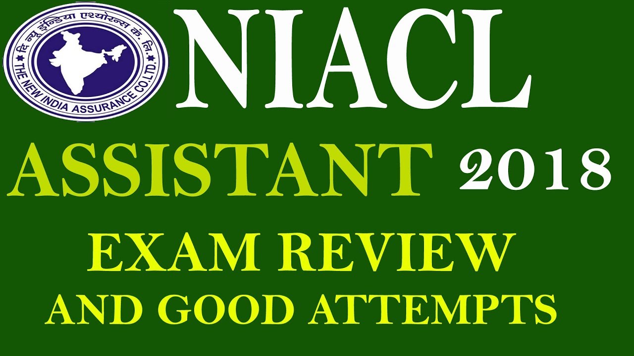 NIACL ASSISTANT EXAM REVIEW AND GOOD ATTEMPT 2018 PRELIMS