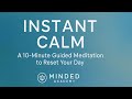 Instant Calm – 10-Minute Guided Meditation to Reset Your Day