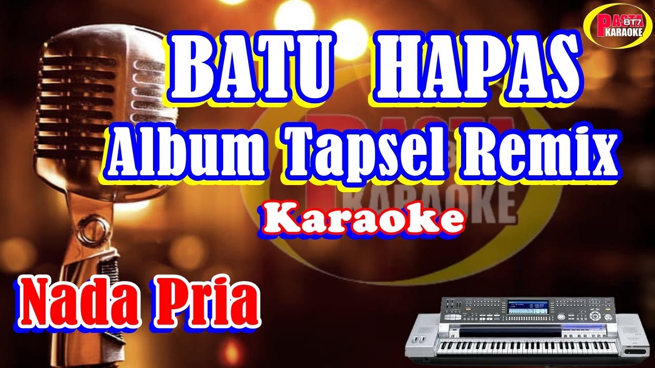 BATU HAPAS TAPSEL NADA PRIA   Karaoke