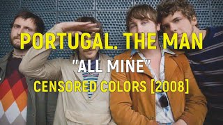 Portugal. The Man - All Mine [Letras al Inglés y Español / English and Spanish Lyrics]