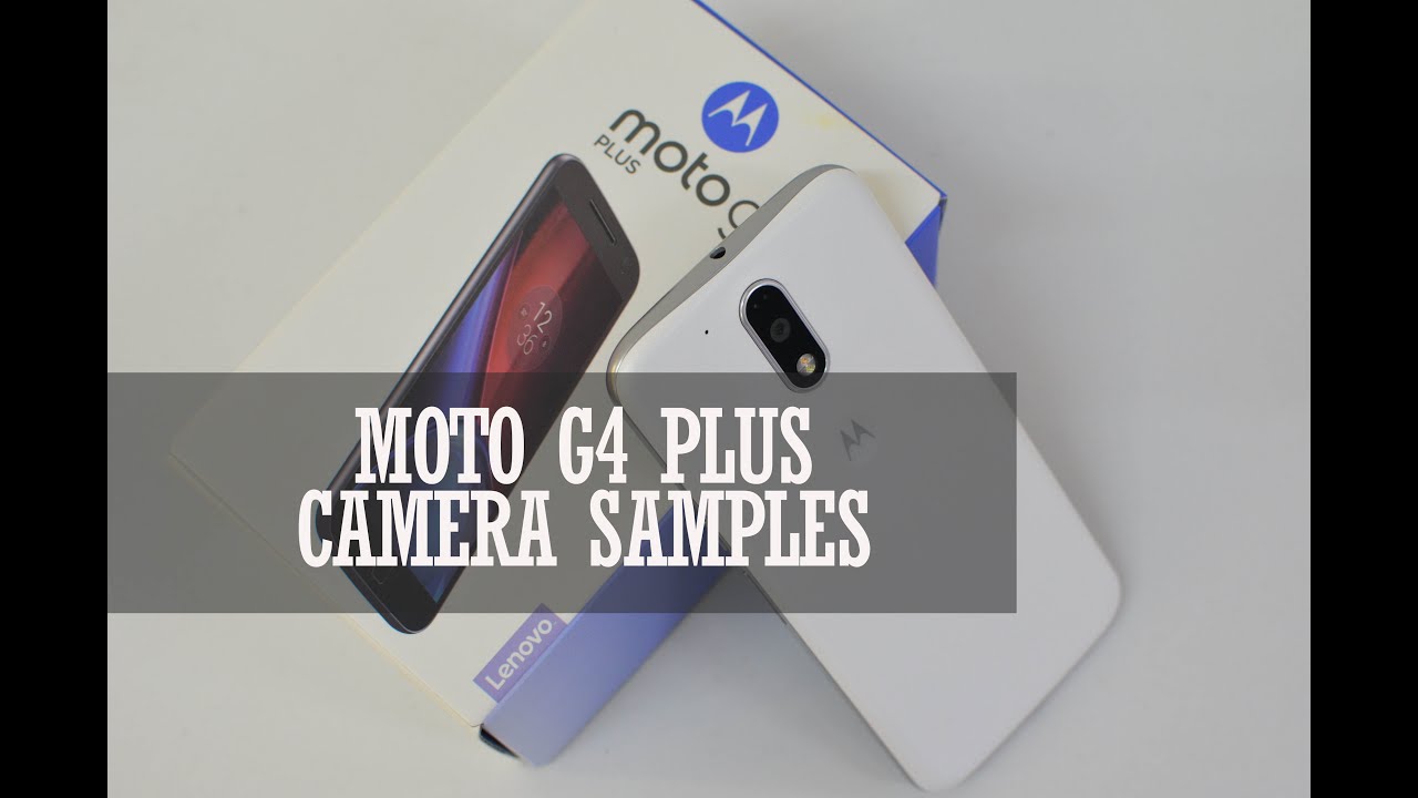 Moto G4 Plus Camera Samples