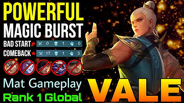 Powerful Magic Burst Vale Instant Delete Combo! - Top 1 Global Vale by Mat Gameplay - Mobile Legends