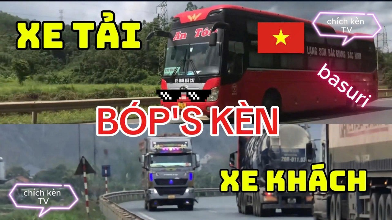 Xe Tải Xe Khách Thi Đấu Bóp Kèn Basuri |KÈN ONG MỚI NHẤT| Chích Kèn TV. 