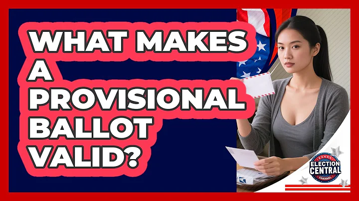 What Makes A Provisional Ballot Valid? - Election Central Channel