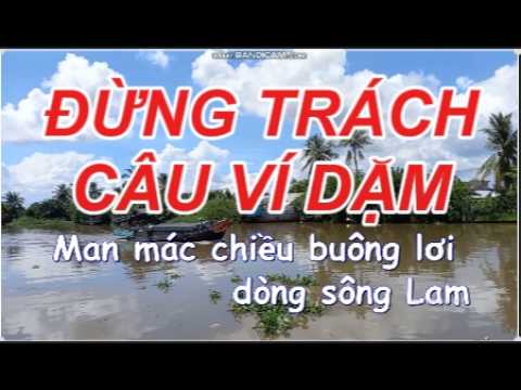 KARAOKE ĐỪNG TRÁCH CÂU VÍ DẶM. TONE NỮ. TG: CÁP ANH TÀI