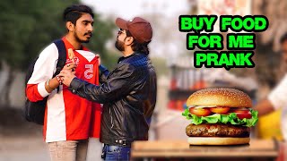 Buy Food For Me Prank | Pranks In Pakistan | Humanitarians