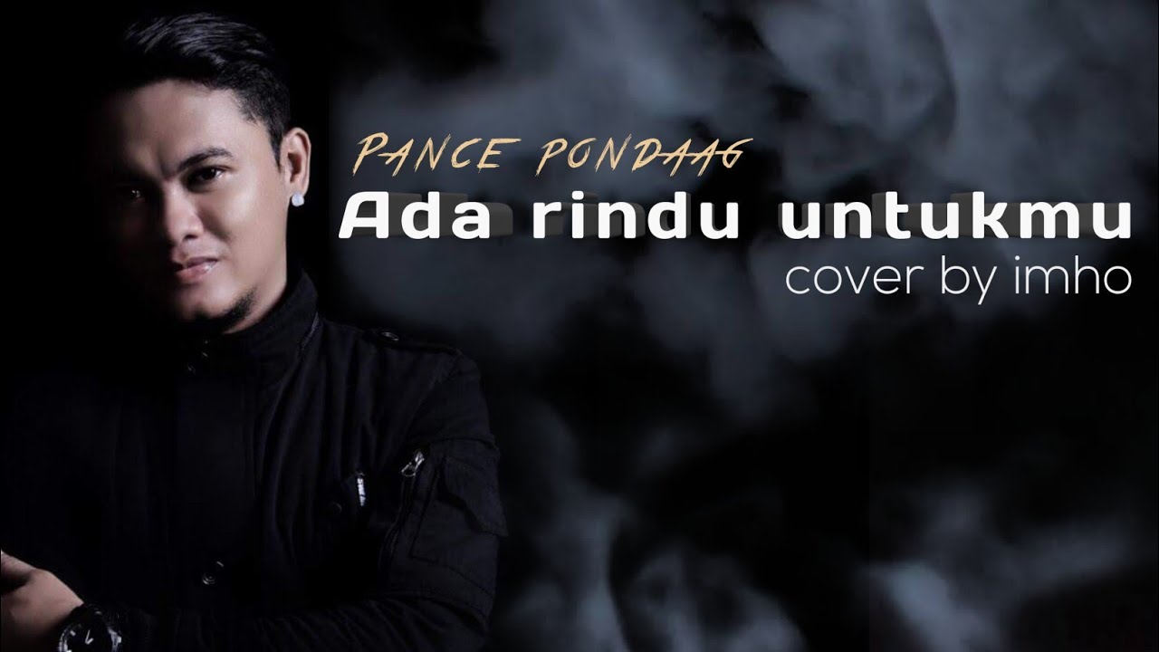 ADA RINDU UNTUKMU | pance pondaag | Cover by imho - YouTube
