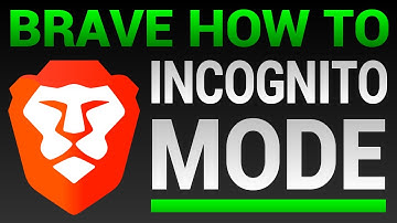 How To Use Incognito Mode On Brave - Brave Browser Incognito