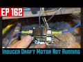 No heat  inducer draft motor not running ep162