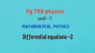 Pg Trb Physics Unit 1Mathematical Physicsdifferential Equations -2