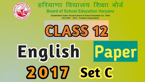Class 12 English 2017 Set C paper   haryana  board old paper