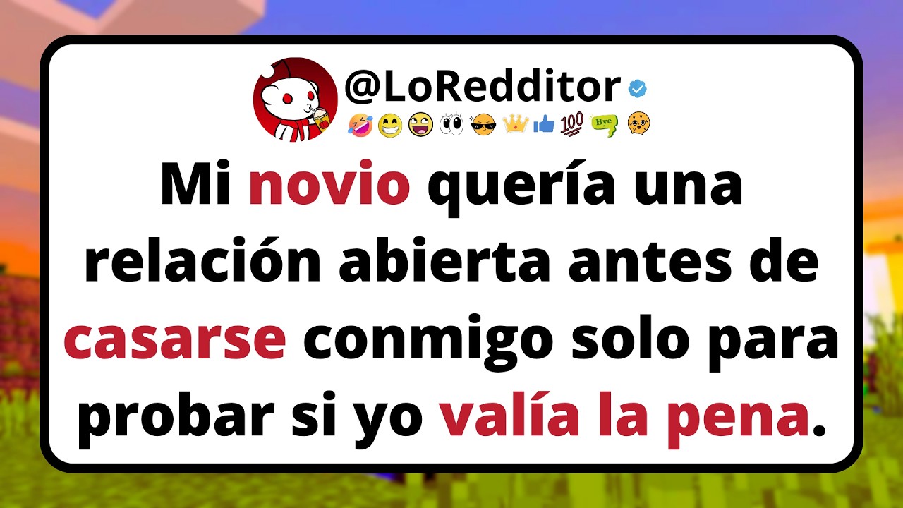 Mi NOVIO quería una relación abierta  antes de casarse conmigo  solo para probar si yo valía la pena