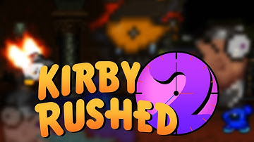 [Collab Part] Kirby Rushed 2 | KA & Rapidfir3Pho3nix