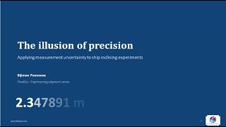 The Illusion of Precision |Measurement Uncertainty in Ship Inclining Experiments
