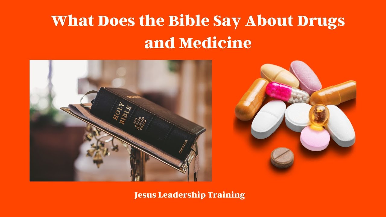 What Does the Bible say about Drugs and Medicine YouTube
