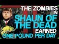 The Zombies In Shaun Of The Dead Earned One Pound Per Day (What Comes After Fact Fiend)