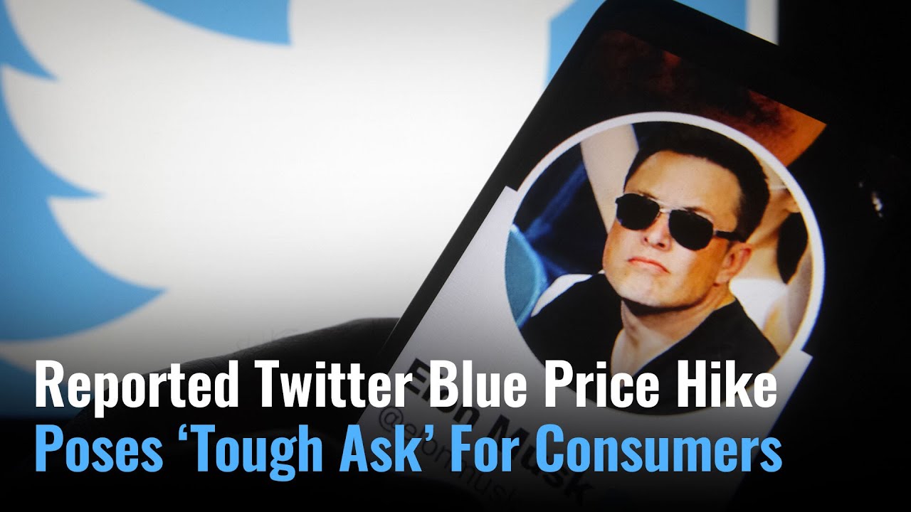Reported Twitter Blue Price Hike Poses ‘Tough Ask’ For Consumers