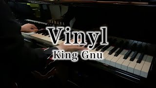 【楽譜あり】King Gnu -『Vinyl』【ピアノ】