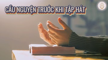 CẦU NGUYỆN TRƯỚC KHI TẬP HÁT | Ca Đoàn Mông Triệu | Giáo Xứ Fatima Bình Triệu