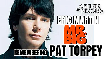 Eric Martin Goes on Record to Remember the Late Pat Torpey of Mr. Big!