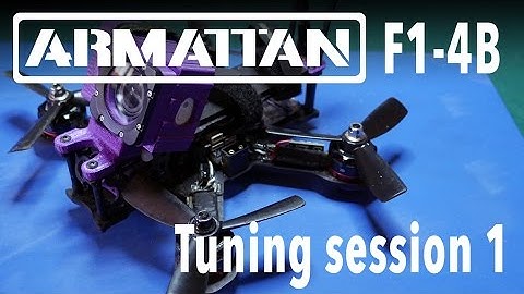 Armattan F1-4B first tuning session