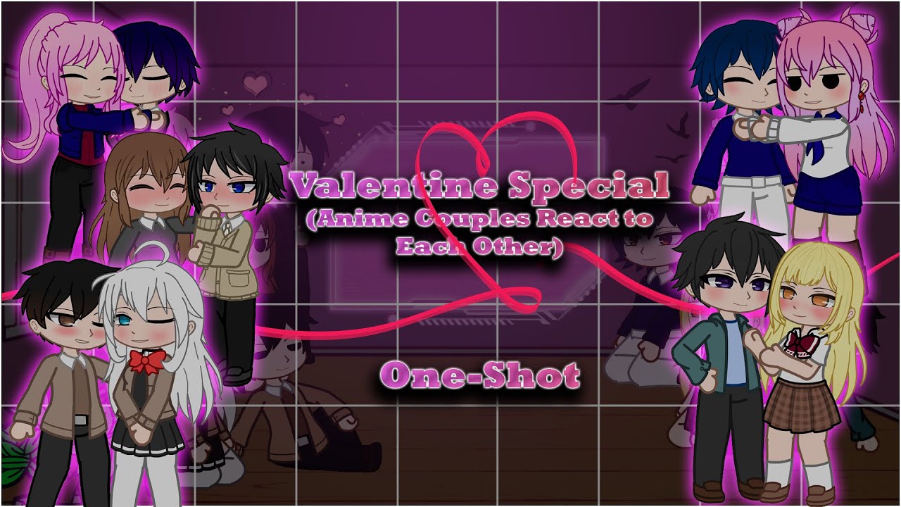 Anime couples react to each other ||Valentine Special|| |One-Shot| [ENG/RUS/Pt-br] | PLAY ON 2X