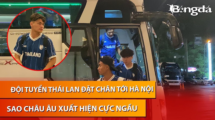 ĐT Thái Lan tới Việt Nam ngay trước “siêu bão” Yagi, “thần đồng” chơi ở châu Âu xuất hiện cực ngầu