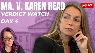 MA. v Karen Read Trial - Verdict Watch Day 4