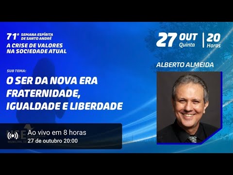 O SER DA NOVA ERA FRATERNIDADE, IGUALDADE E LIBERDADE  |  Alberto Almeida