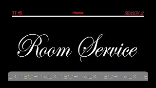 Tech Talk with Room Service