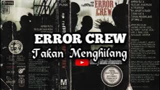 ERROR CREW - Takan Menghilang