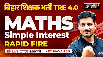 BPSC TRE 4.0 Maths | Simple Interest Class | Bihar Teacher Maths Class | Maths Class BPSC TRE 4
