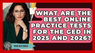 What Are the Best Online Practice Tests for the GED in 2025 and 2026? | Your GED Coach