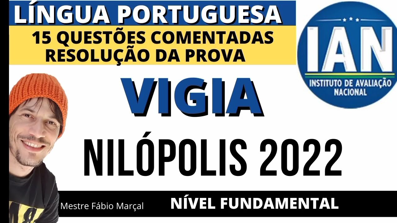 IAN - Nilópolis  - Vigia - Prova PORTUGUÊS COMENTADA