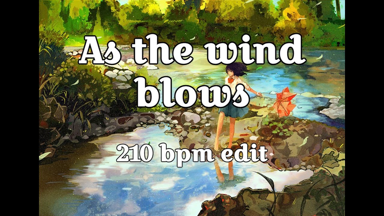 happy30 - As the wind blows [Storm 1.18x 210bpm AR10]