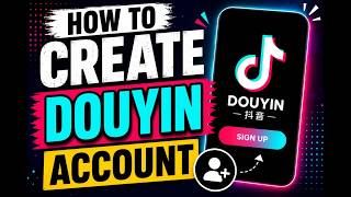 How To Create Douyin Account  Chinese Tiktok Sign Up  Tutorial android U0026 Iphone