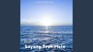 Sayang Troh Hate