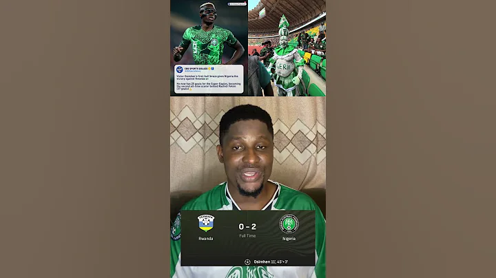 Victor Osimhen scores brace to help the super eagles of Nigeria 🇳🇬 to beat Rwanda away from home