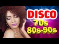 Best Disco Songs Of All Time - Greatest Disco 70S 80s and 90s - Super Disco Hits