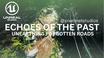 Unreal Engine 5 : Echoes of the Past - Unearthing Forgotten Roads Realistic Animation