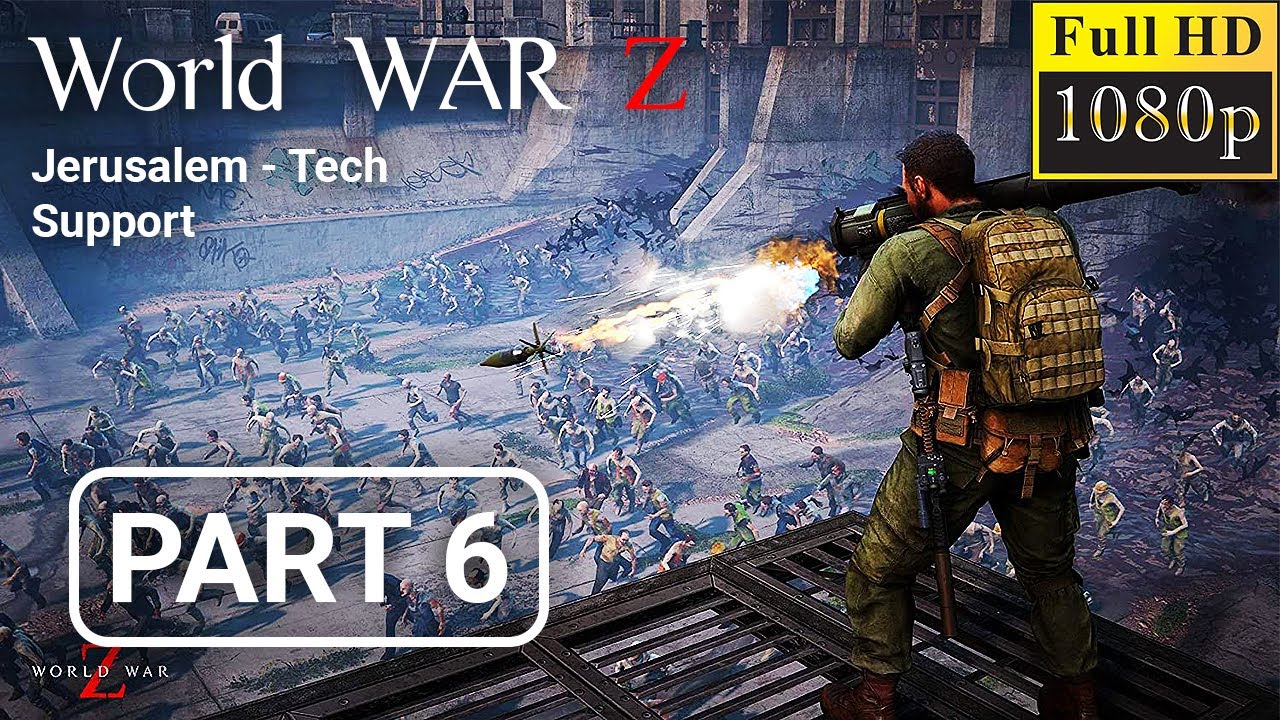 WORLD WAR Z Jerusalem Tech Support Walkthrough Gameplay PART 6 YouTube world-war-z-jerusalem-tech-support-walkthrough-gameplay-part-6-youtube