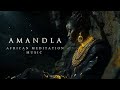 AMANDLA Beautiful Relaxing South African Meditation Music Deep Ambient African Background Music mp3