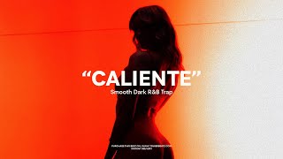 (FREE) Trap Latino Type Beat - CALIENTE | Smooth R&B Trap Beat Instrumental