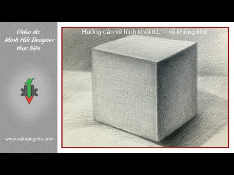 Hướng dẫn vẽ Hình khối 02.1- vẽ không khó