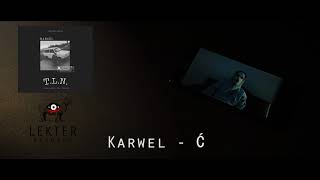 Karwel - Ć Prod. Bent Audio