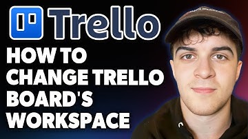 How to Change Trello Board’s Workspace [2025 Full Guide]