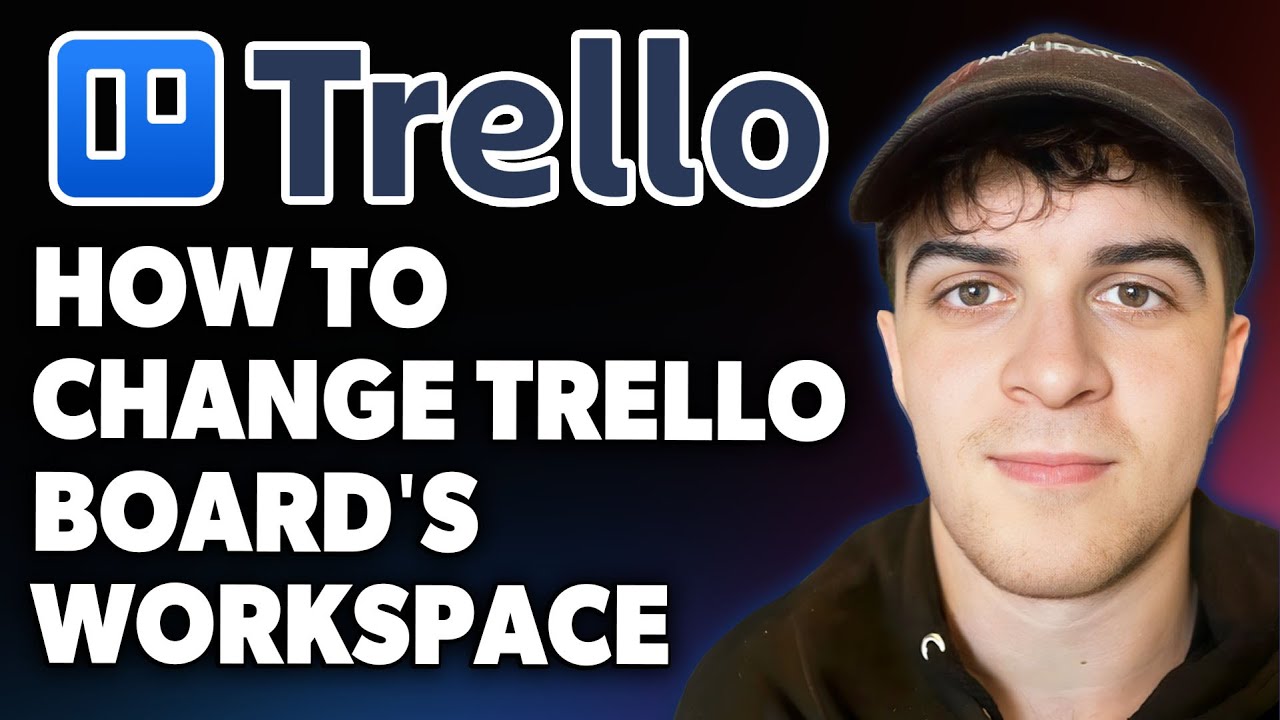 How to Change Trello Board’s Workspace [2025 Full Guide] - YouTube